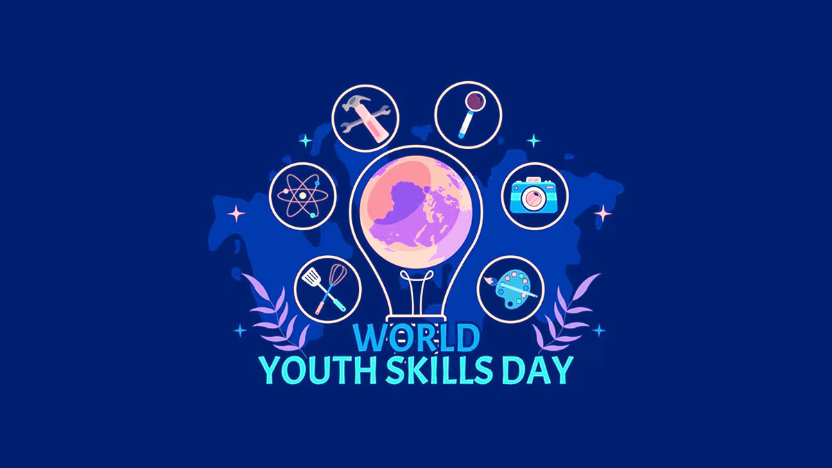 π World Youth Skills Day 2025: Essential Skills Every Young Person Needs