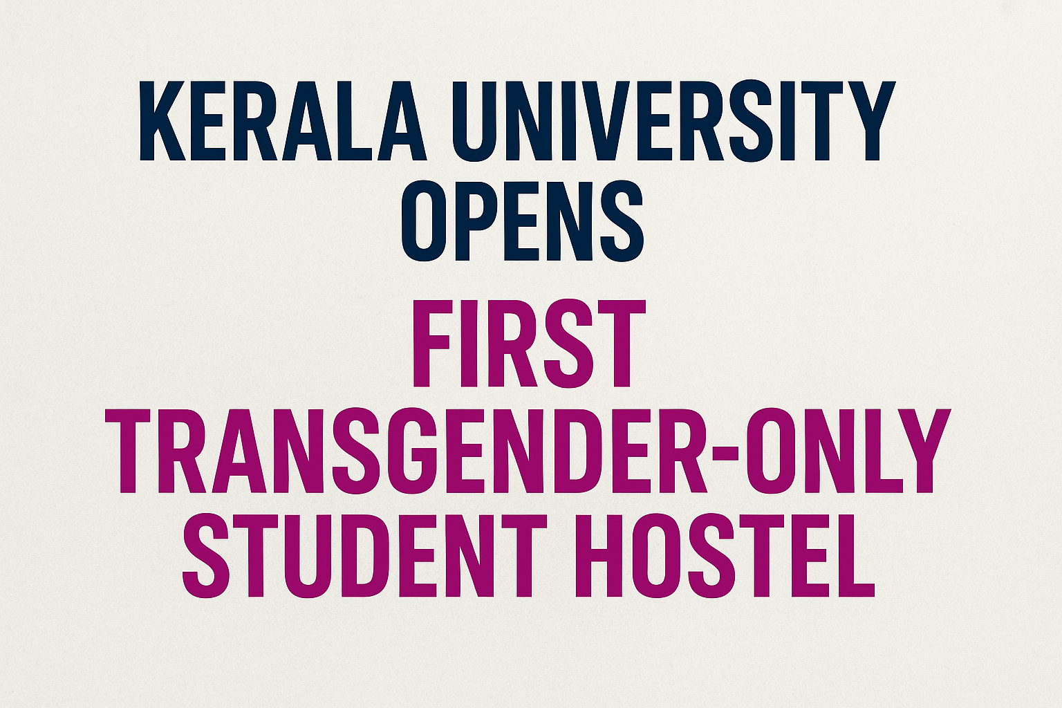 Kerala University Opens First Transgender-Only Student Hostel: Complete Guide & 30 MCQs